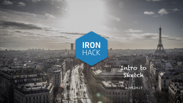 Intro to
Sketch
4.09.2017
