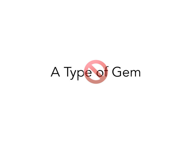 A Type of Gem

