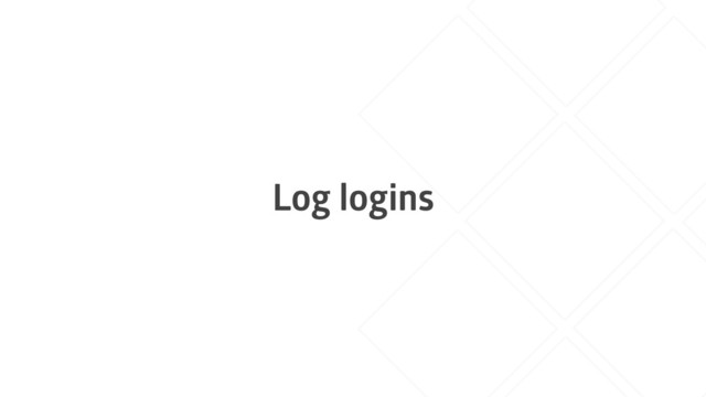 Log logins
