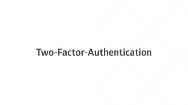 Two-Factor-Authentication
