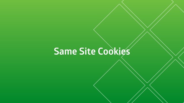 Same Site Cookies
