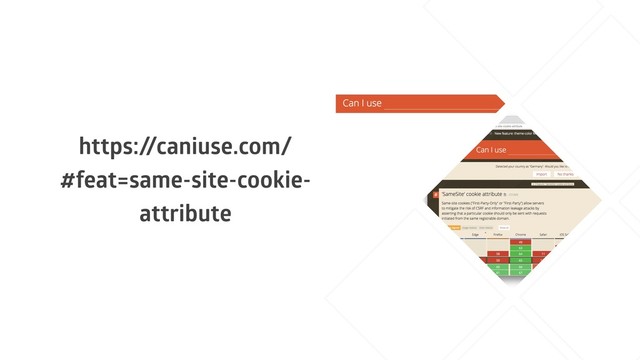 https:/
/caniuse.com/
#feat=same-site-cookie-
attribute
