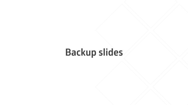 Backup slides
