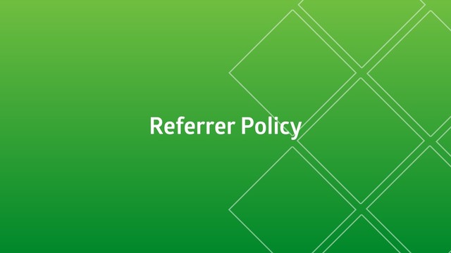 Referrer Policy
