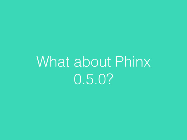 What about Phinx
0.5.0?
