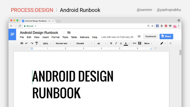 PROCESS:DESIGN I Android Runbook @swnmn I @yashvprabhu
