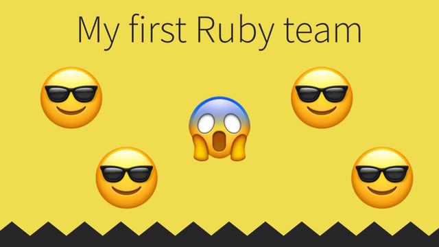 My first Ruby team


 


