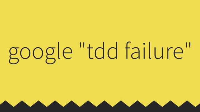 google "tdd failure"
