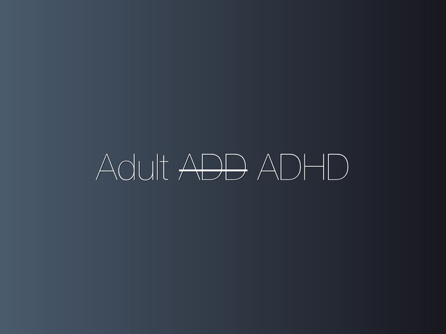 Adult ADD ADHD
