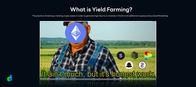 What is Yield Farming?
The practice of staking or lending crypto assets in order to generate high returns or rewards in the form of additional cryptocurrency (CoinMarketCap
