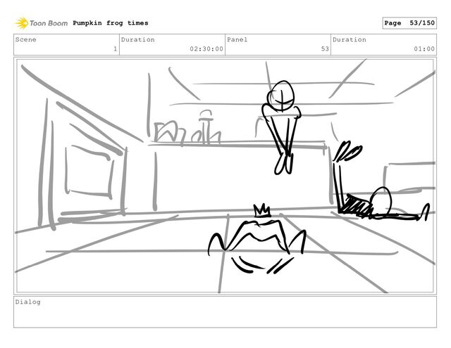 Scene
1
Duration
02:30:00
Panel
53
Duration
01:00
Dialog
Pumpkin frog times Page 53/150
