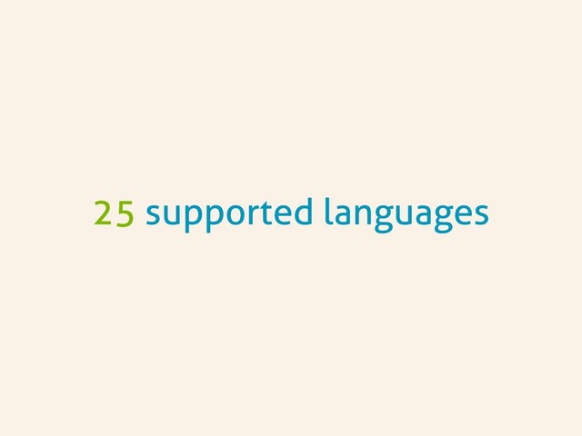 25 supported languages
