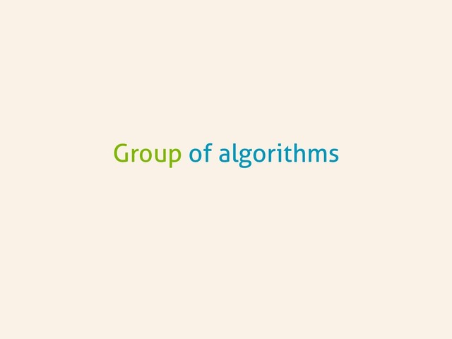 Group of algorithms
