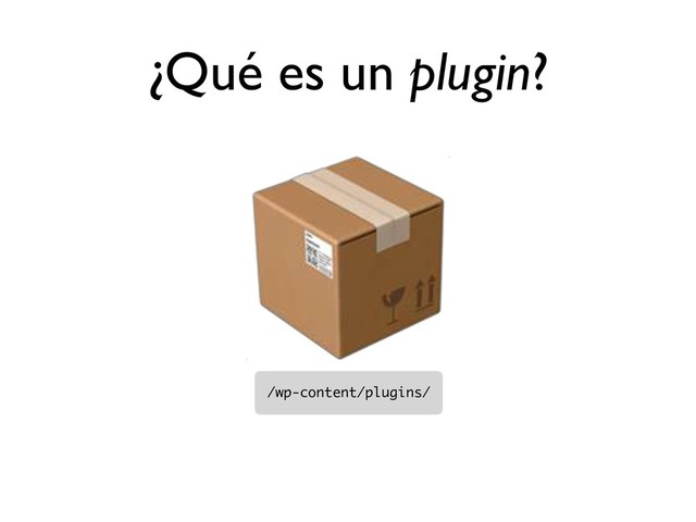 ¿Qué es un plugin?

/wp-content/plugins/

