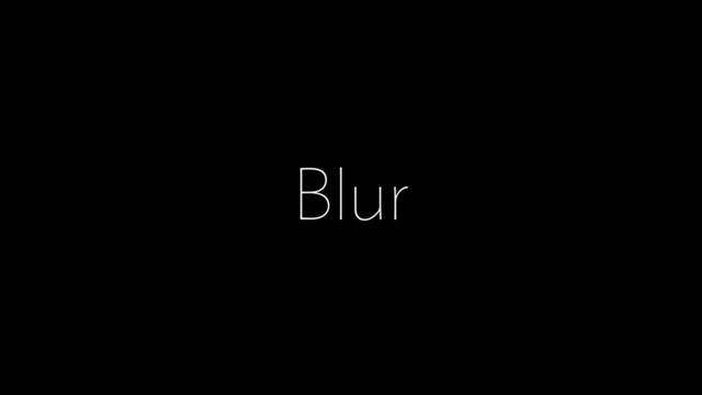 Blur
