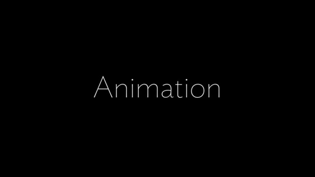 Animation
