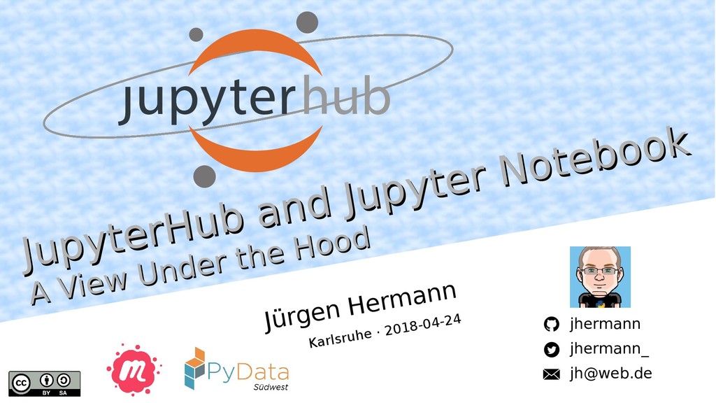 JupyterHub and Jupyter Notebook – A View Under the Hood - Speaker Deck