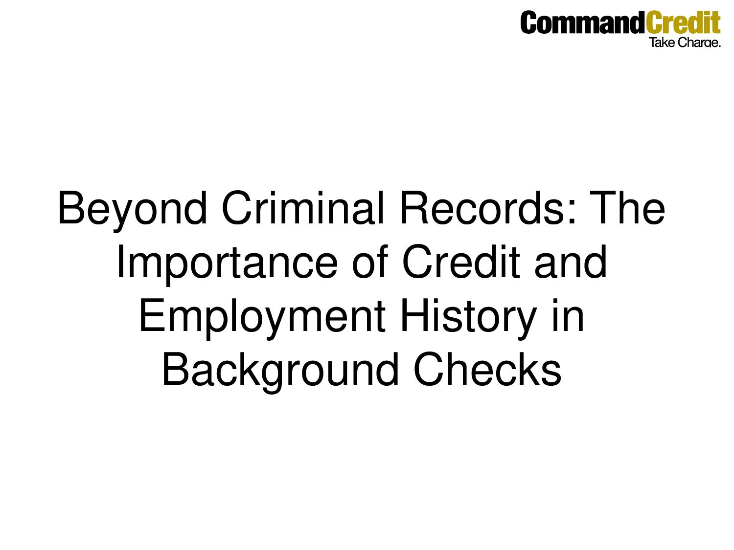 beyond-criminal-records-the-importance-of-credit-and-employment-history