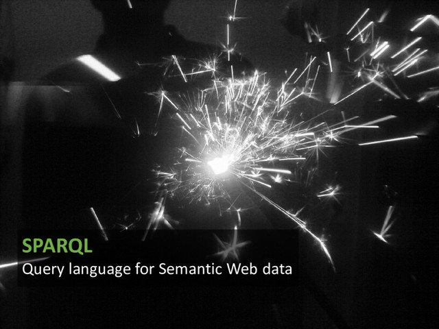 @arnoutboks #phpce17
SPARQL
Query language for Semantic Web data
