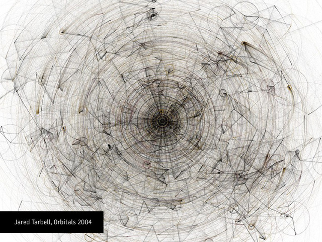 Data as a creative material
Jared Tarbell, Orbitals 2004

