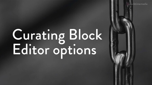 @marktimemedia
Curating Block
Editor options
