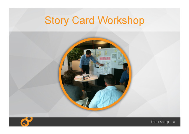 16
Story Card Workshop
