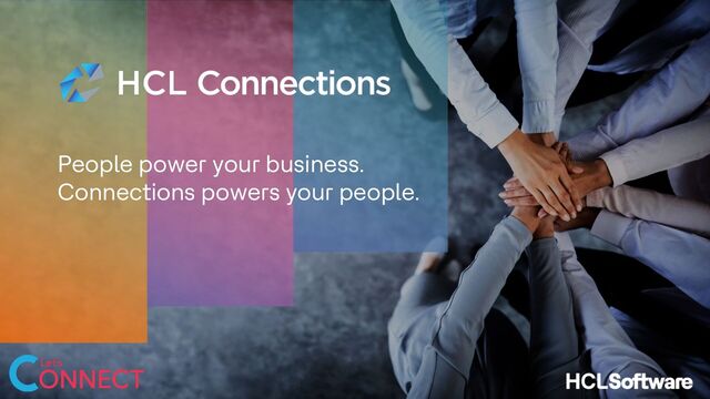 1
People power your business.
Connections powers your people.
