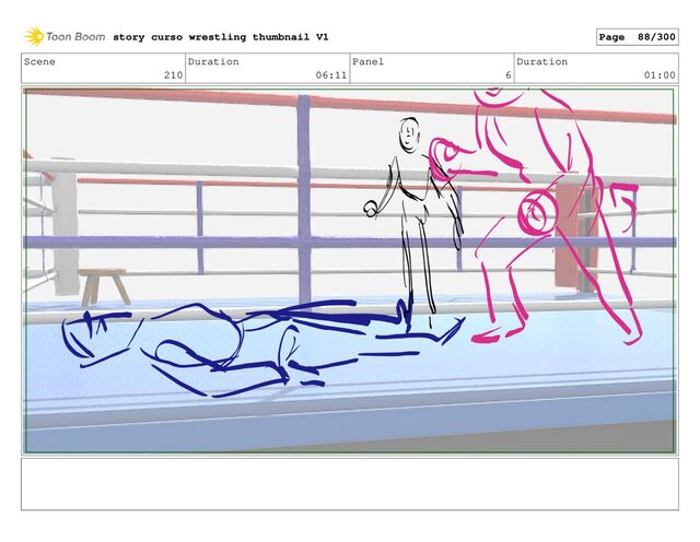 Scene
210
Duration
06:11
Panel
6
Duration
01:00
story curso wrestling thumbnail V1 Page 88/300
