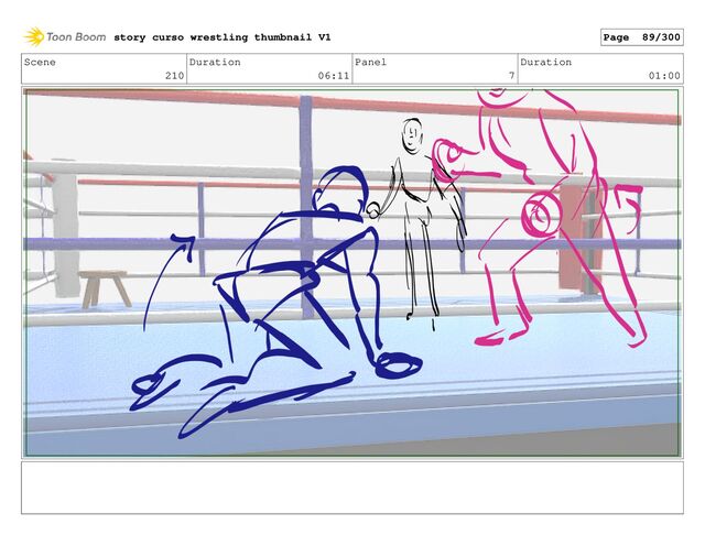 Scene
210
Duration
06:11
Panel
7
Duration
01:00
story curso wrestling thumbnail V1 Page 89/300

