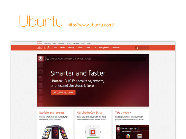 Ubuntu
http://www.ubuntu.com/
