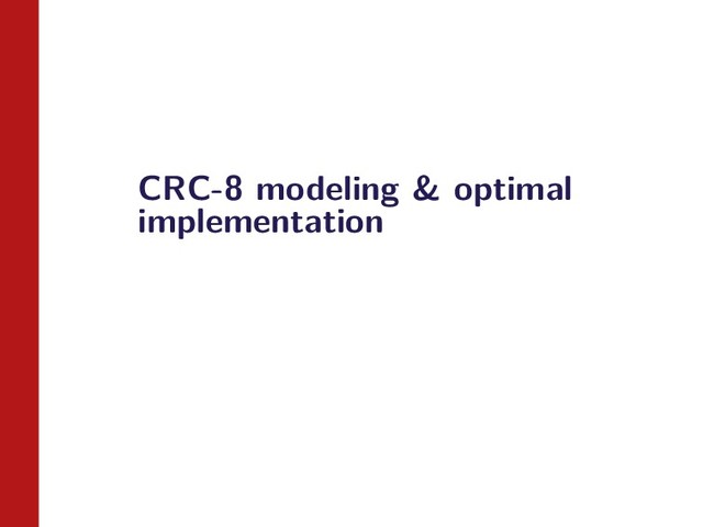 CRC-8 modeling & optimal
implementation
