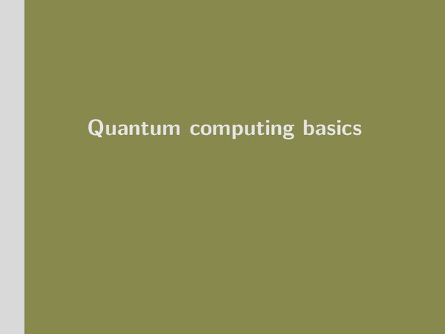 Quantum computing basics
