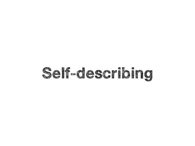 Self-describing
