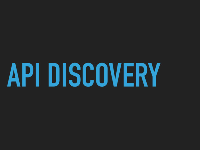 API DISCOVERY
