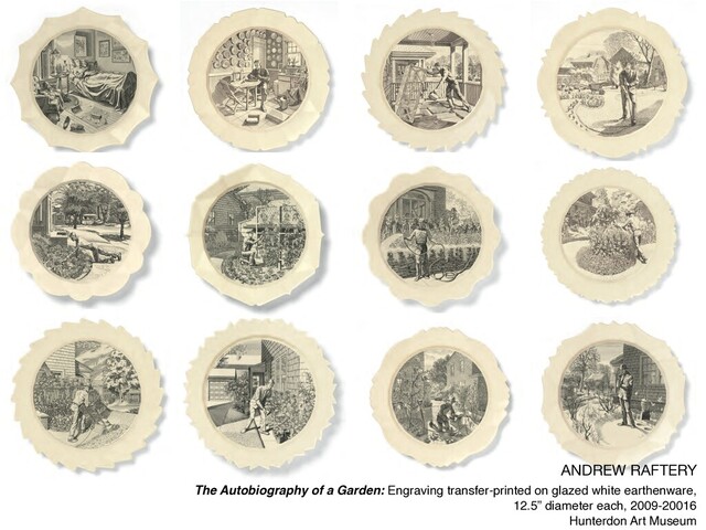 ANDREW RAFTERY

The Autobiography of a Garden: Engraving transfer-printed on glazed white earthenware,
12.5” diameter each, 2009-20016
Hunterdon Art Museum
