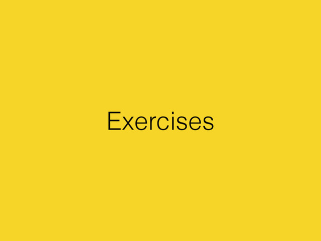 Exercises
