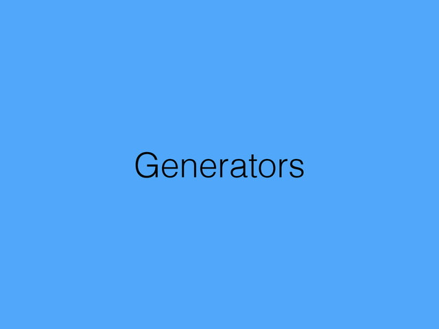 Generators
