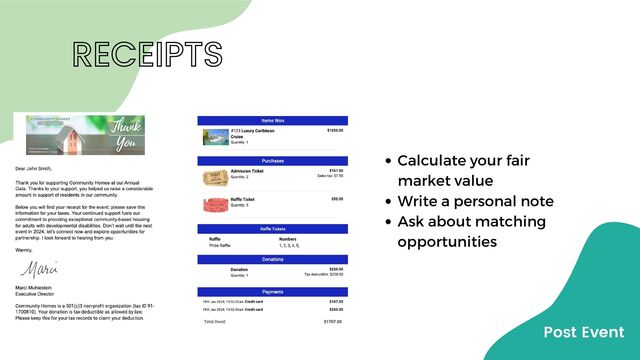 RECEIPTS
Post Event
Calculate your fair
market value
Write a personal note
Ask about matching
opportunities
