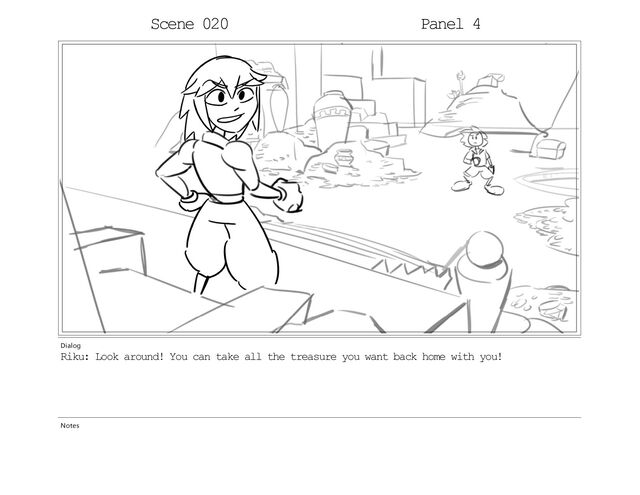 Scene 020 Panel 4
Dialog
Riku: Look around! You can take all the treasure you want back home with you!
Notes
