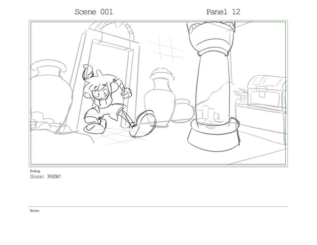 Scene 006 Panel 12
Dialog
Sora: PHEW!
Notes
