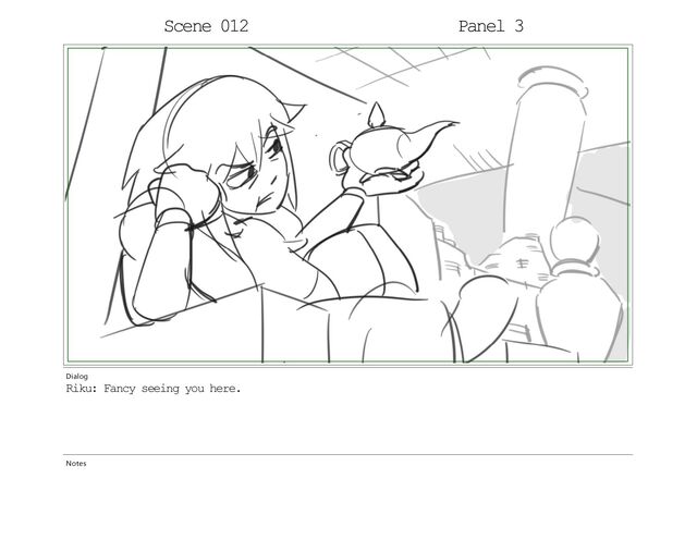Scene 009 Panel 3
Dialog
Riku: Fancy seeing you here.
Notes
