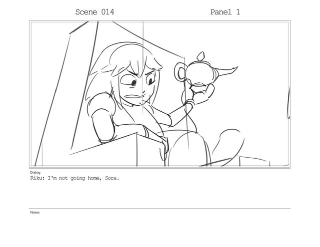 Scene 011 Panel 1
Dialog
Riku: I'm not going home, Sora.
Notes
