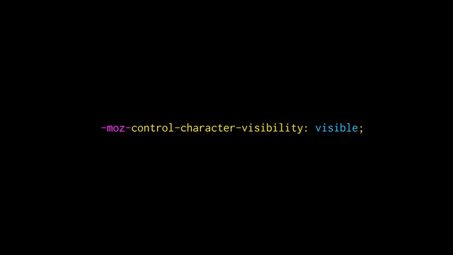 -moz-control-character-visibility: visible;

