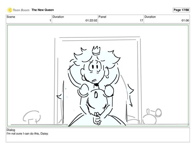 Scene
1
Duration
01:22:02
Panel
17
Duration
01:00
Dialog
I'm not sure I can do this, Daisy.
The New Queen Page 17/88
