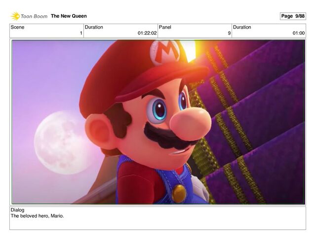 Scene
1
Duration
01:22:02
Panel
9
Duration
01:00
Dialog
The beloved hero, Mario.
The New Queen Page 9/88
