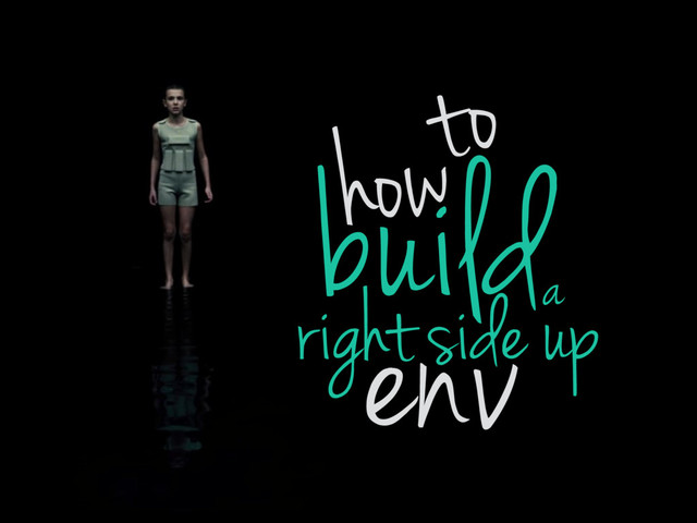 how
build
to
right side up
enva
