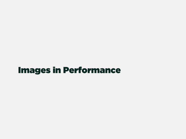 Images in Performance
