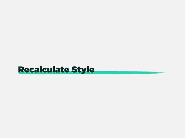 Recalculate Style
