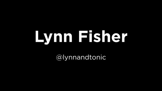 Lynn Fisher
@lynnandtonic
