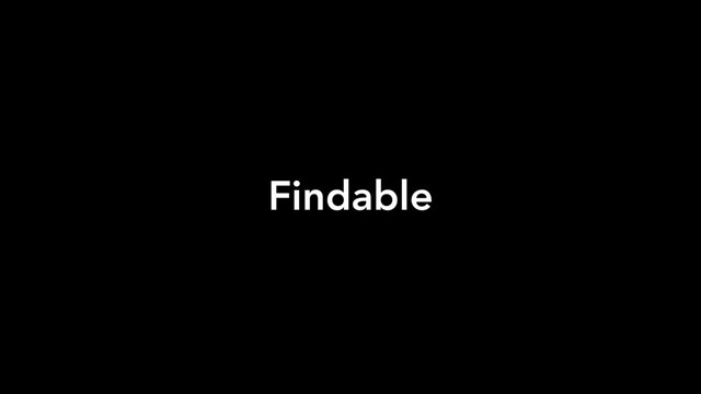 Findable
